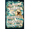The Ballad of Jacquotte Delahaye - Briony Cameron