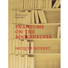 Phantoms of the Bookshelves
