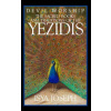 Devil Worship: The Sacred Books and Traditions of the Yezidis