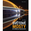 Světové mosty od antiky po současnost