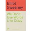 We Don't Use Words Like 'Crazy'