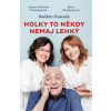 Holky to někdy nemaj lehký