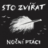 Sto zvířat - Noční ptáci / Digipack [CD]
