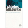 Příběhy obyčejného šílenství - Charles Bukowski