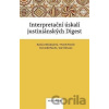 Interpretační úskalí justiniánských digest - Jan Ullmann, Dominik Macek, Marek Novák, Kamila Stloukalová