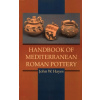 Handbook of Mediterranean Roman Pottery