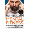 Mental Fitness - Ant Middleton