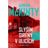 Slyším sirény v ulicích