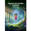 Tajemné síly člověka a přírody - Josef Schrötter
