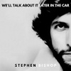 Bishop Stephen - We'll Talk About It Later In The Car / Vinyl [LP]