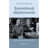 Sametová diplomacie - Dana Huňátová
