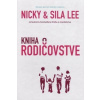 Kniha o rodičovstve - Sila Lee Nicky Lee
