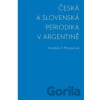 Česká a slovenská periodika v Argentině - Vendula Hingarová