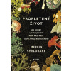 Propletený život - Merlin Sheldrake