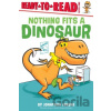 Nothing Fits a Dinosaur - Jonathan Fenske