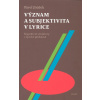 Význam a subjektivita v lyrice - Pavel Jiráček