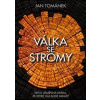 Válka se stromy - Jan Tománek