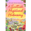 A Scottish Highland Hideaway - Julie Shackman