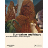 Surrealism and Magic Enchanted Modernity /anglais