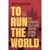 To Run the World