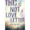 This is not a Love Letter