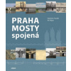 Praha mosty spojená