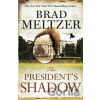 The President's Shadow - Brad Meltzer