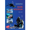 Mare Nostrum - Za tajemství Středozemního moře - Mirek Brát