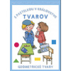 S pastelkou v kráľovstve tvarov - Remišová Jana