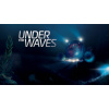 Under The Waves - Steam PC