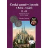 České země 1437-1526 - Jaroslav Čechura