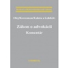 Zákon o advokácii. Komentár - Olej, Kerecman, Kalata