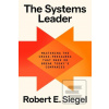 The Systems Leader (Robert E. Siegel)