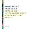 Rozptýlené průsečíky. Antologie hispanoamerické modernistické poezie - autor neuvedený
