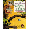 The Indispensable Calvin and Hobbes - Bill Watterson