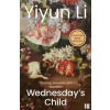Wednesday’s Child - Yiyun Li, HarperCollins Publishers
