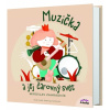 Muzička a jej čarovný svet