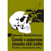 Člověk v pokorném závazku vůči světu - Zdenka Sokolíčková