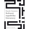 Světová republika literatury - Casanova Pascale