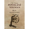 Povolání Volman díl II. - Námořník továrníkem - Braunová Petra