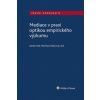 Mediace v praxi optikou empirického výzkumu - Holá Lenka Urbanová Martina a kolektiv