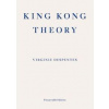 King Kong Theory - Virginie Despentes, Fitzcarraldo Editions