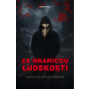Za hranicami ľudskosti (kolektív)