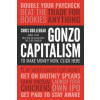 Gonzo Capitalism: Discover Radical New Ways to Monetize Your Creativity, Talents, and Time (Pevná)