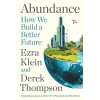 Abundance - Ezra Klein, Derek Thompson