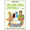 Aby nám všem chutnalo