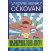 Varovné signály očkování (Anna Strunecká - vyd. Almi)