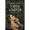 Scandal in Babylon - Barbara Hambly