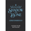 Shadow and Bone
