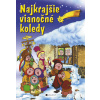 Najkrajšie vianočné koledy - nemá autora